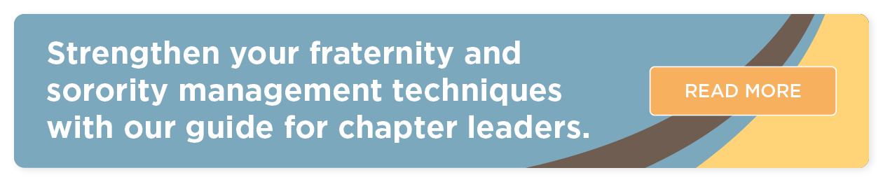 Strengthen your fraternity and sorority management techniques. Click to read more in our guide for chapter leaders.
